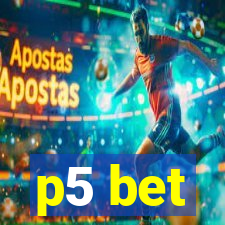 p5 bet